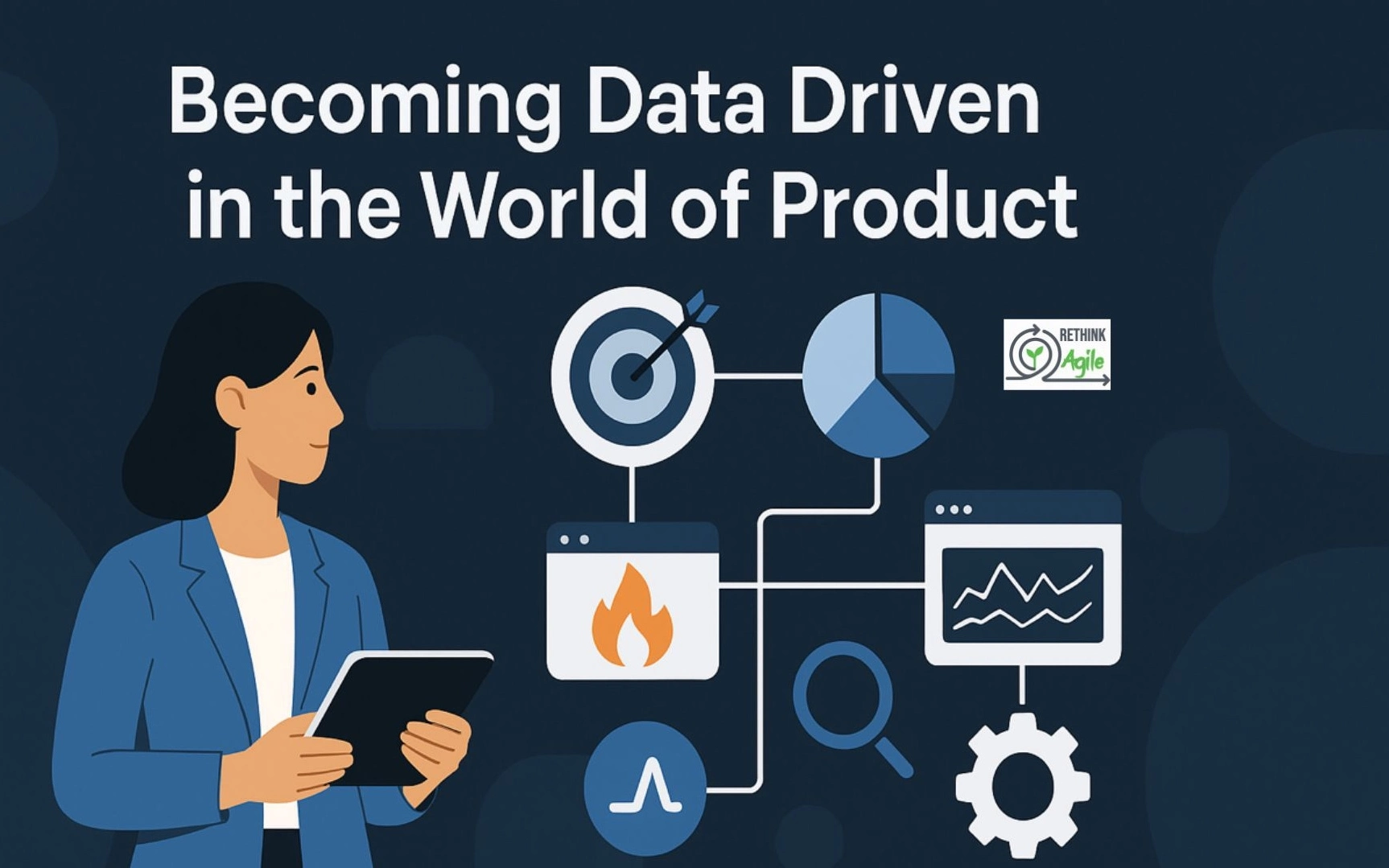 Becoming Data Driven in the World of Product
