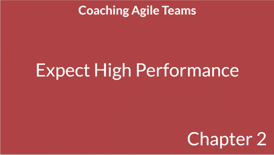 Coaching Agile Teams (02) Expect High Performance