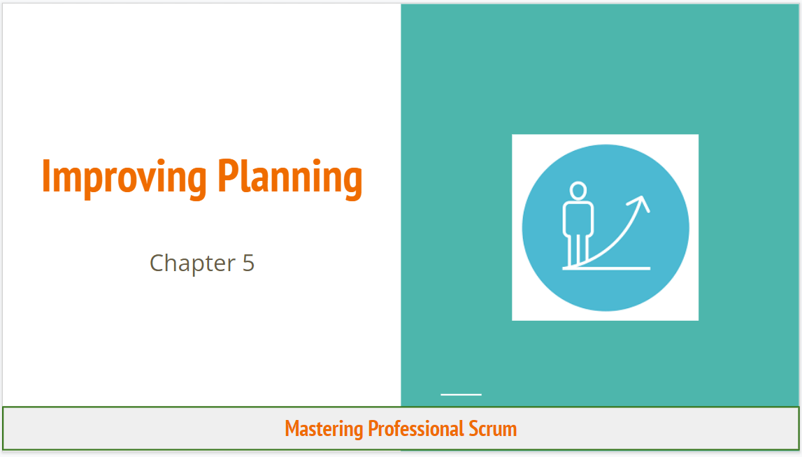 Mastering Professional Scrum (5): Improving Planning